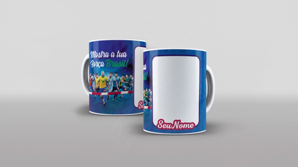 ARTE PARA CANECA MOSTRA A TUA FORÇA BRASIL ! COM NOME E FOTO-713