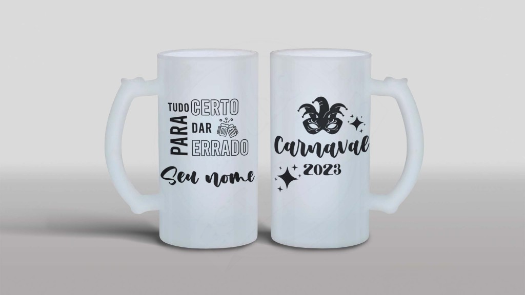 ARTE PARA CANECA CHOPE COM NOME - CARNAVAL 2023 - TUDO CERTO PARA DAR ERRADO-1225