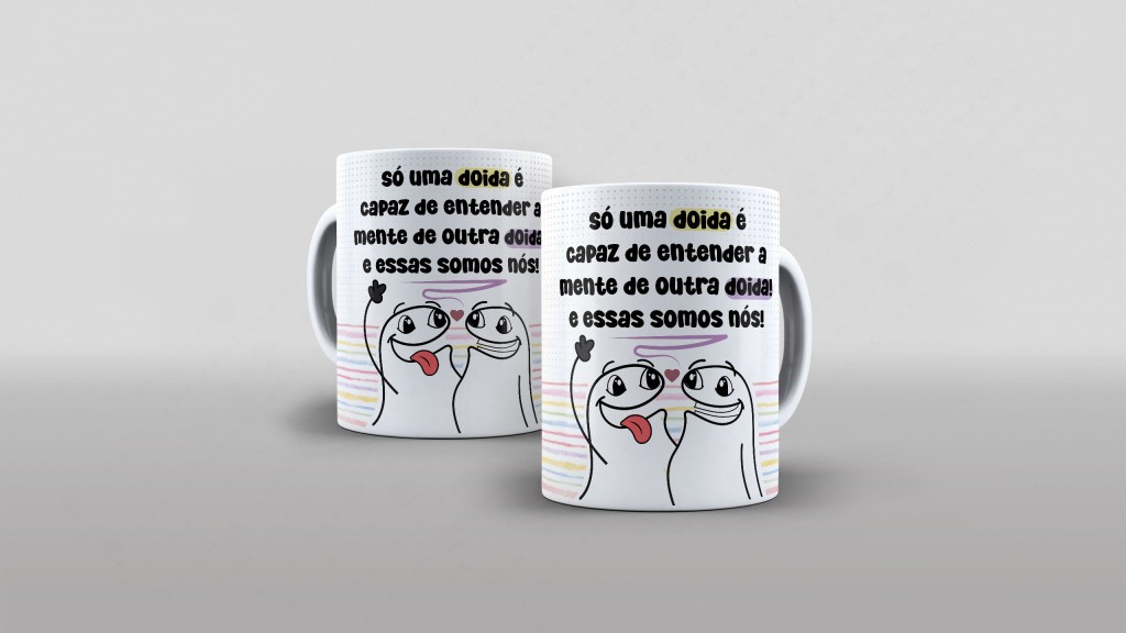 ARTE CANECA - FLORK - SÓ UMA DOIDA É CAPAZ-4528